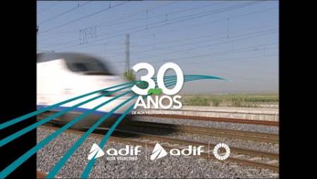 30 Años Alta Velocidad en España